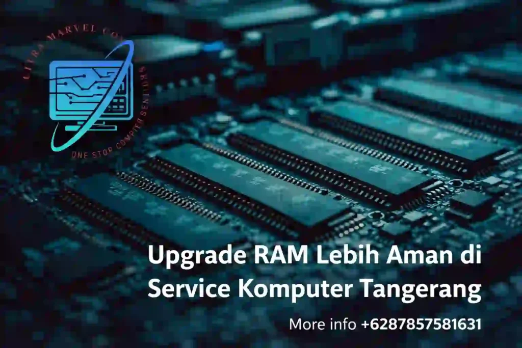Upgrade RAM Lebih Aman di Service Komputer Tangerang