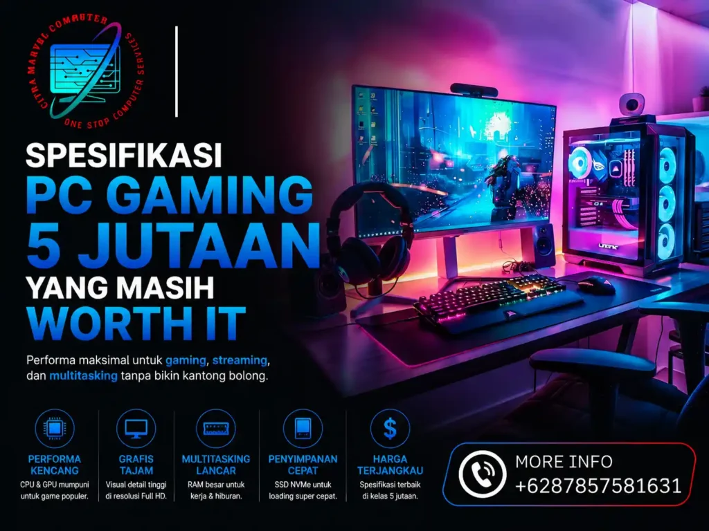 Spesifikasi PC Gaming 5 Jutaan yang Masih Worth It