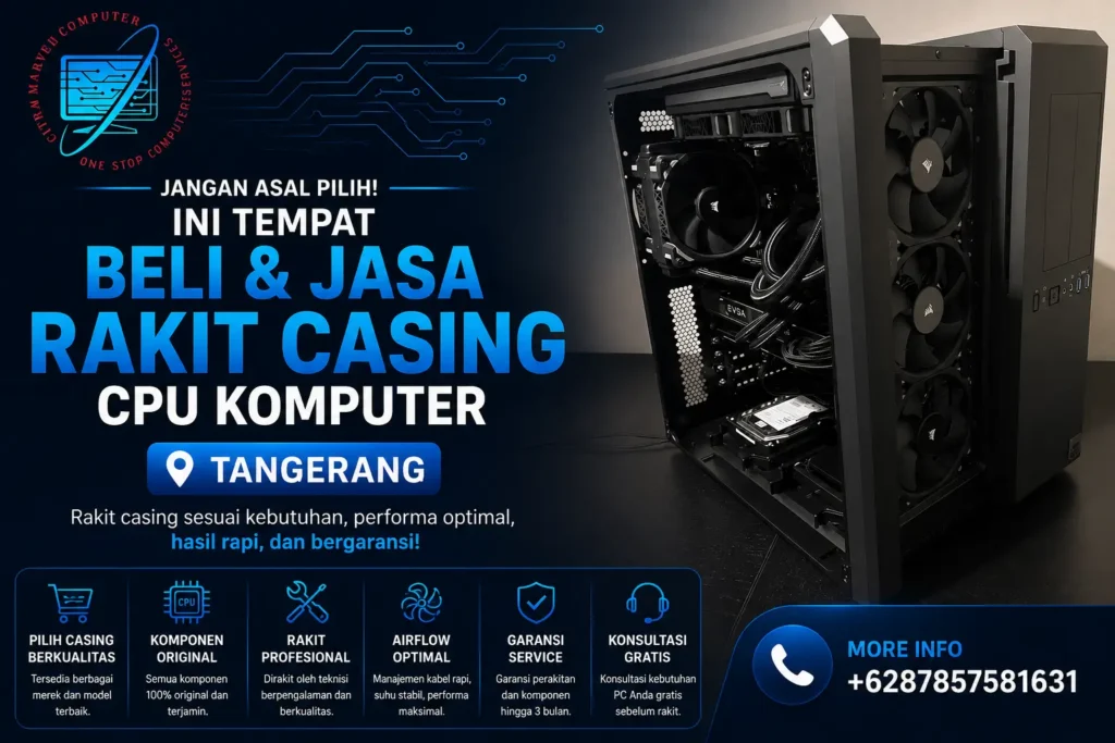 Jangan Asal Pilih! Ini Tempat Beli dan Jasa Rakit Casing CPU Komputer Tangerang