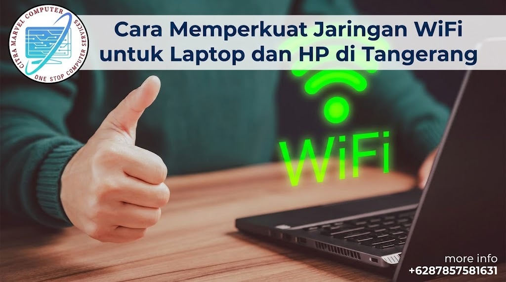 Cara Memperkuat Jaringan WiFi untuk Laptop dan HP di Tangerang