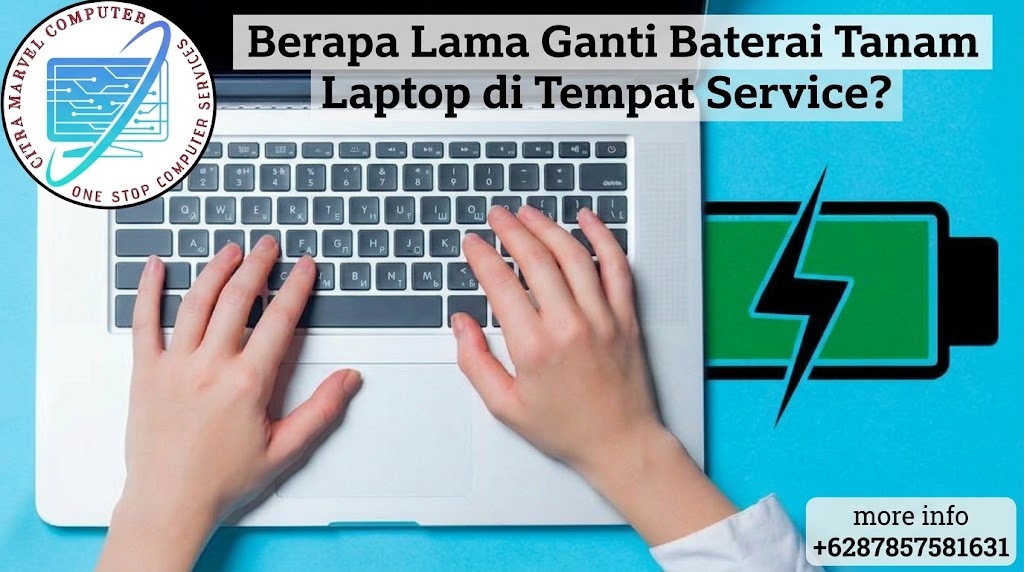 Berapa Lama Ganti Baterai Tanam Laptop di Tempat Service