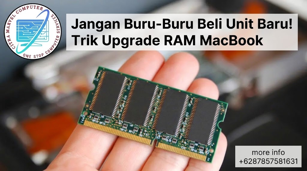 Jangan Buru-Buru Beli Unit Baru! Trik Upgrade RAM MacBook
