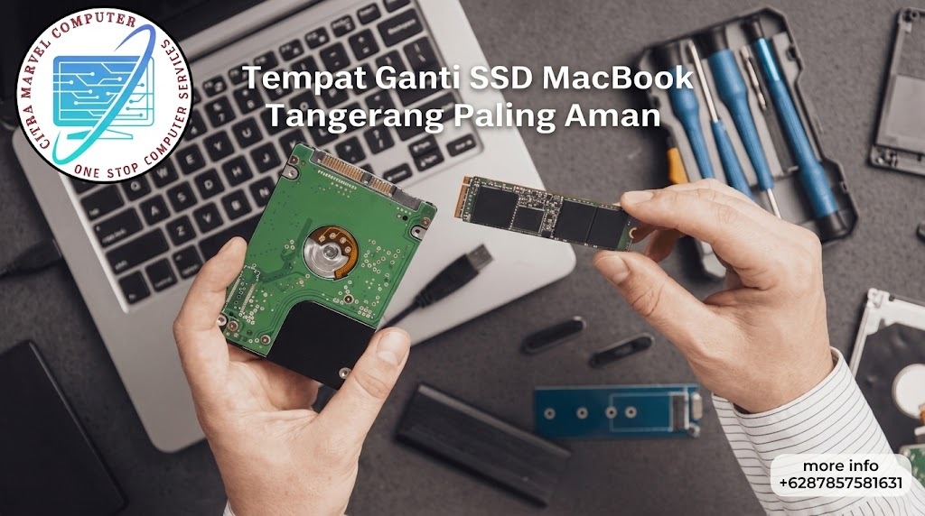 Tempat Ganti SSD MacBook Tangerang Paling Aman
